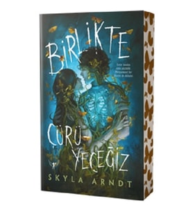 Birlikte Çürüyeceğiz