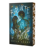 Birlikte Çürüyeceğiz