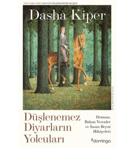 Düşlenemez Diyarların Yolcuları
