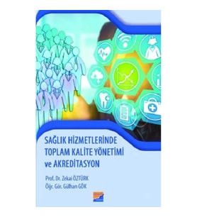 Sağlık Hizmetlerinde Toplam Kalite Yönetimi ve Akreditasyon