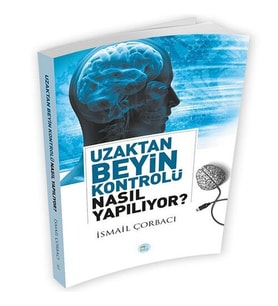 Uzaktan Beyin Kontrolü Nasıl Yapılıyor?