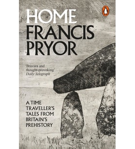 Home: A Time Traveller'S Tales From Britain'S Prehistory (Krem)