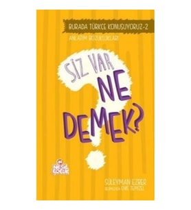 Burada Türkçe Konuşuyoruz 2: Siz Var Ne Demek?