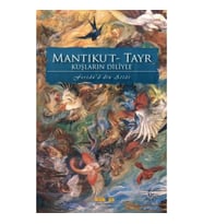 Kuşların Diliyle Mantıku’t-Tayr