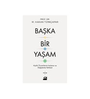 Başka Bir Yaşam - Kişilik Örüntülerini Anlama ve Değiştirme Rehberi M. Hakan Türkçapar Doğan Kitap
