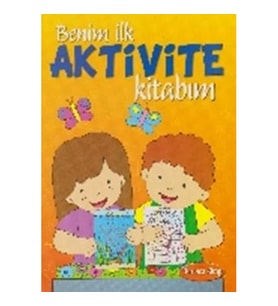 Benim İlk Aktivite Kitabım - Turuncu Kitap