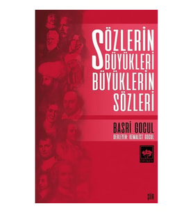 Sözlerin Büyükleri Büyüklerin  Sözleri