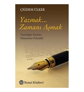 Yazmak... Zamanı Aşmak