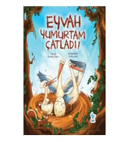 Eyvah Yumurtam Çatladı!