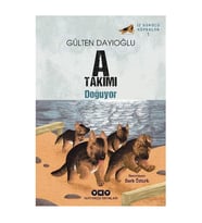 A Takımı Doğuyor - İz Sürücü Köpekler 1 Gülten Dayıoğlu Yapı Kredi Yayınları