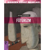 Sanat Akımları: Fütürizm