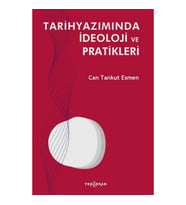 Tarihyazımında İdeoloji ve Pratikleri