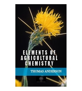 Elements of Agricultural Chemistry
