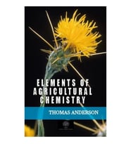 Elements of Agricultural Chemistry
