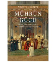 Mührün Gücü: İlk Türk İslam Devletlerinde Ve Osmanlılarda Bürokrasi (Krem)