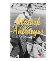 Atatürk Anlatıyor