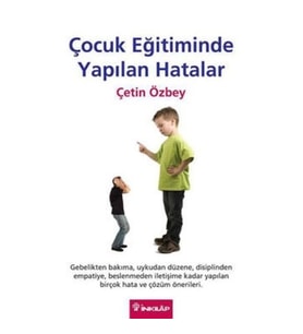 Çocuk Eğitiminde Yapılan Hatalar