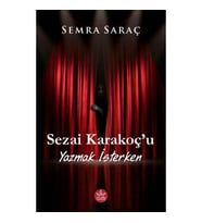 Sezai Karakoç’u Yazmak İsterken