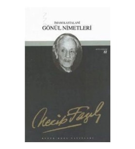 Gönül Nimetleri : 64 - Necip Fazıl Bütün Eserleri