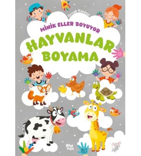 Minik Eller Boyuyor – Hayvanlar Boyama Kitabı (Örnek Resimli)