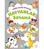 Minik Eller Boyuyor – Hayvanlar Boyama Kitabı (Örnek Resimli)