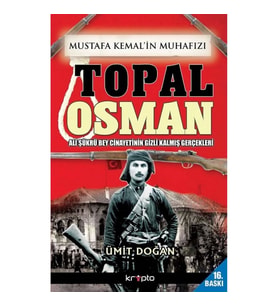 Mustafa Kemal'in Muhafızı Topal Osman