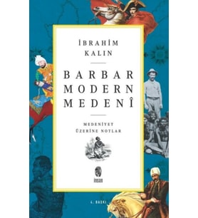 Barbar Modern Medeni - Medaniyet Üzerine Notlar