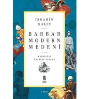 Barbar Modern Medeni - Medaniyet Üzerine Notlar