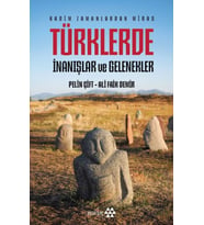 Türklerde İnanışlar ve Gelenekler