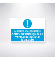 Makine Çalışırken Gereksiz Konuşmalar Yapmayın İşinizle İlgilenin