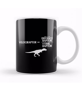 Distanceraptor Divided By Timeraptor Velociraptor Kupa Bardak Porselen