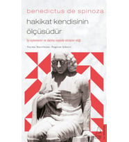 Benedictus de Spinoza-Hakikat Kendisinin Ölçüsüdür
