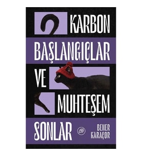 Karbon Başlangıçlar ve Muhteşem Sonlar: Yarım Sonlar Atlas’I - 1
