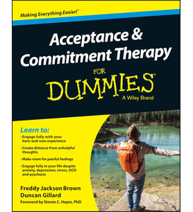 Acceptance And Commitment Therapy For Dummies