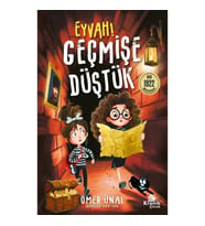 Eyvah Geçmişe Düştük!