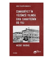 Cumhuriyet’in Yüzüncü Yılında Gıda Sanayisinin 99 Yılı
