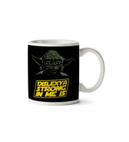 Dislexya Strong In Me Is Yoda Star Wars İki Tarafı Baskılı Kupa Bardak