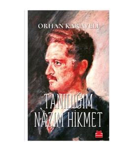 Tanıdığım Nazım Hikmet