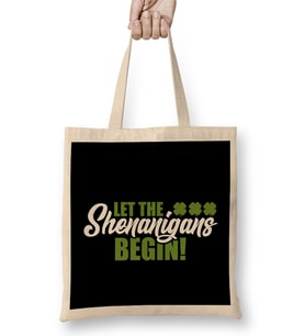 Funny Let The Shenanigans Begin St.jpg