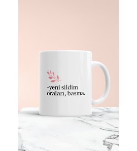 Klasik Anne Sözleri Yeni Sildim Oraları Basma Baskılı Kupa Bardak