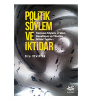 Politik Söylem ve İktidar - Kamusal Söylemi Üreten