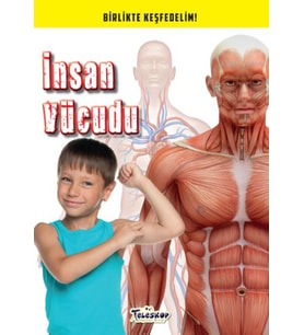 İnsan Vücudu - Birlikte Keşfedelim