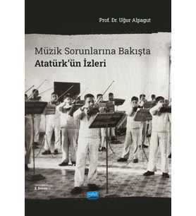 Müzik Sorunlarına Bakışta Atatürk’ün İzleri