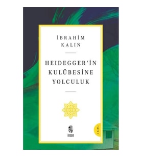 Heidegger’in Kulübesine Yolculuk