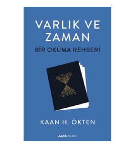 Varlık Ve Zaman - Bir Okuma Rehberi