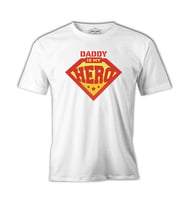 Daddy is My Hero Logo Beyaz Erkek Tshirt