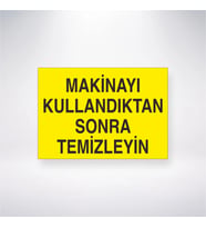 Makinayı Kullandıktan Sonra Temizleyin 21x28 Arkası Yapışkanlı Levha