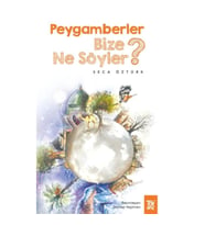 Peygamberler Bize Ne Söyler?