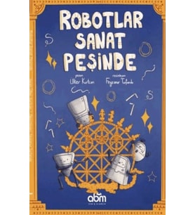 Robotlar Sanat Peşinde