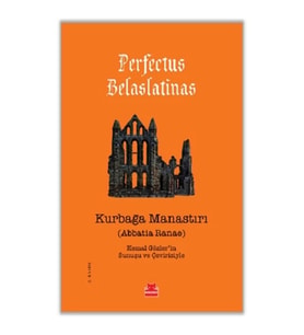 Kurbağa Manastırı - Abbatia Ranae